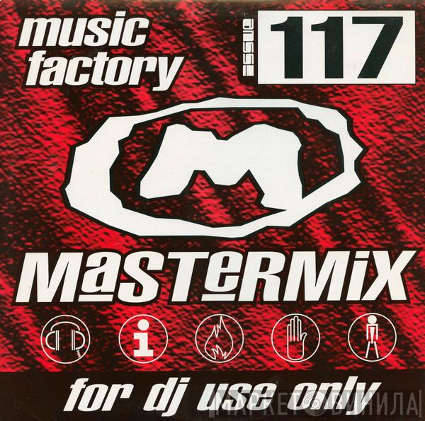  - Music Factory Mastermix - Issue 117