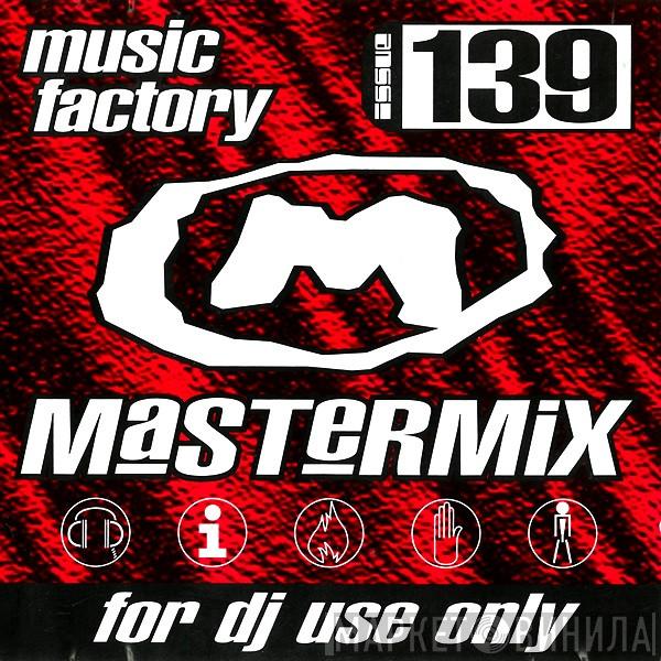  - Music Factory Mastermix - Issue 139