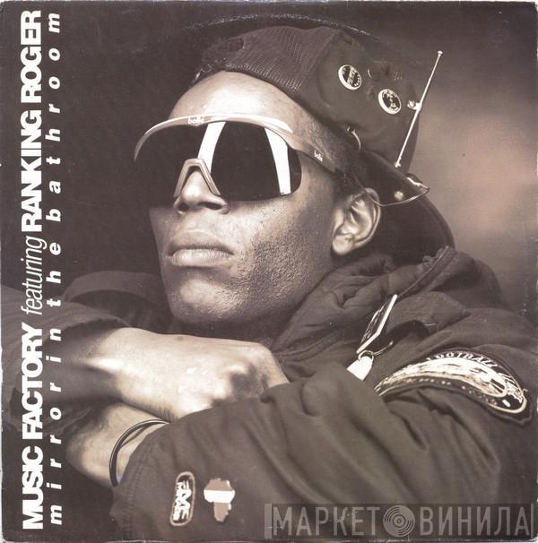 Music Factory, Ranking Roger - Mirror In The Bathroom