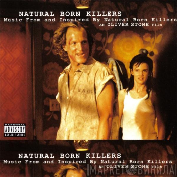  - Music From And Inspired By Natural Born Killers, An Oliver Stone Film