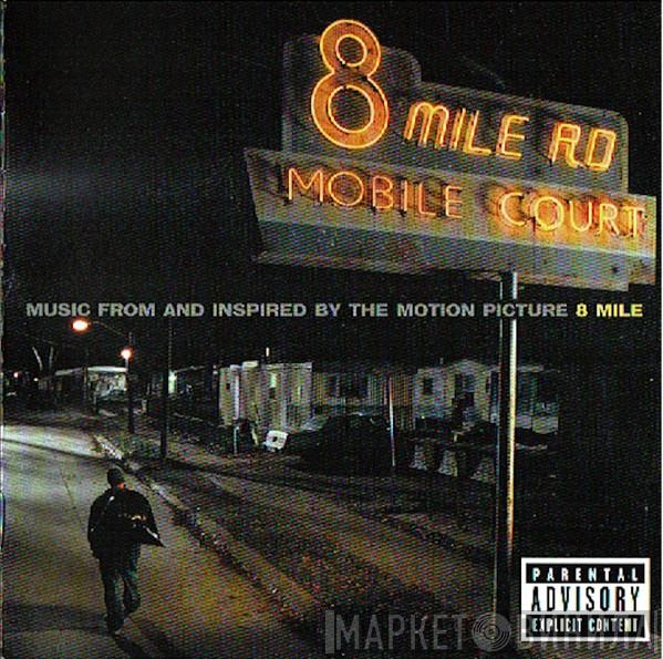  - Music From And Inspired By The Motion Picture 8 Mile