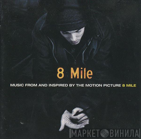  - Music From And Inspired By The Motion Picture 8 Mile