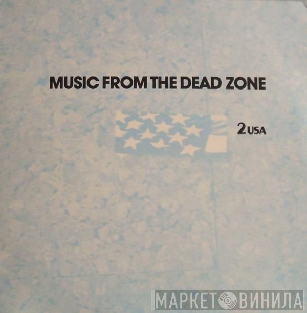  - Music From The Dead Zone Two: USA