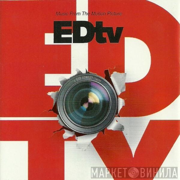  - Music From The Motion Picture EDtv