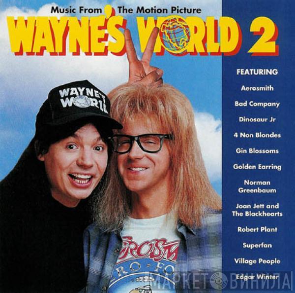  - Music From The Motion Picture Wayne's World 2