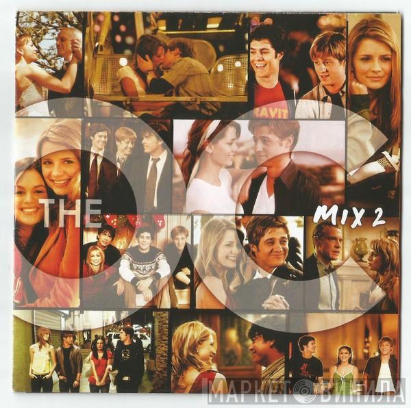  - Music From The OC: Mix 2