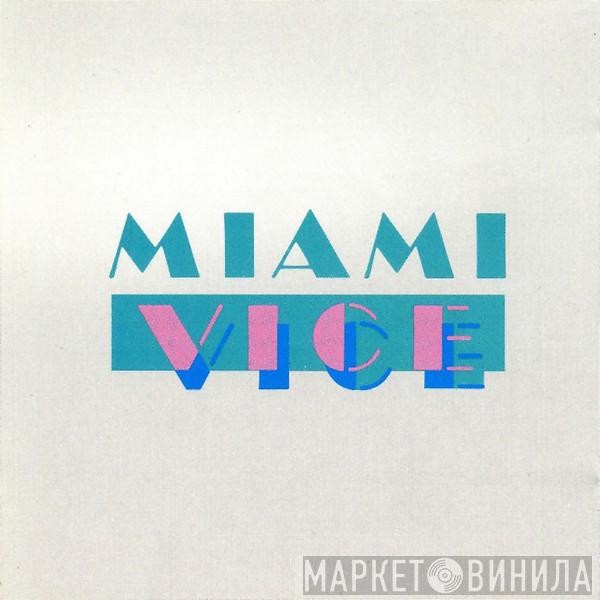  - Music From The Television Series Miami Vice