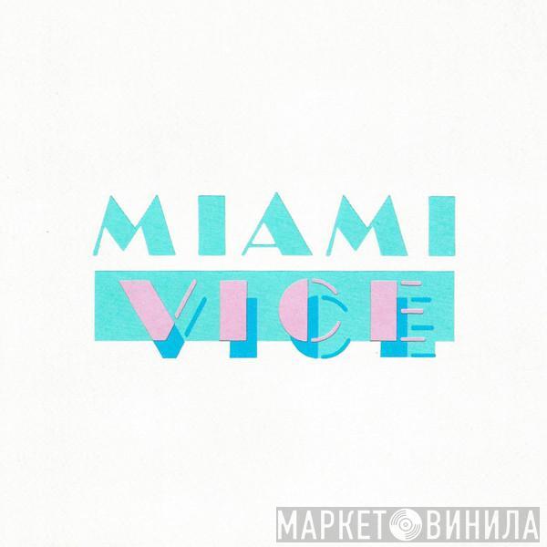  - Music From The Television Series Miami Vice