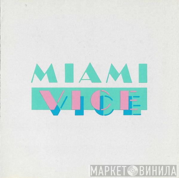  - Music From The Television Series Miami Vice