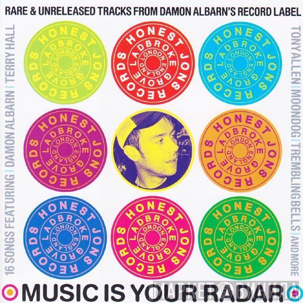  - Music Is Your Radar (Rare & Unreleased Tracks From Damon Albarn's Record Label)