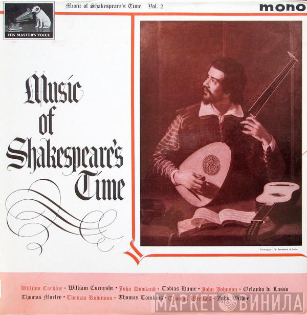  - Music Of Shakespeare's Time (Vol. 2)