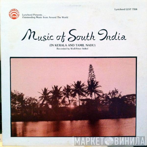  - Music Of South India (In Kerala And Tamil Nadu)