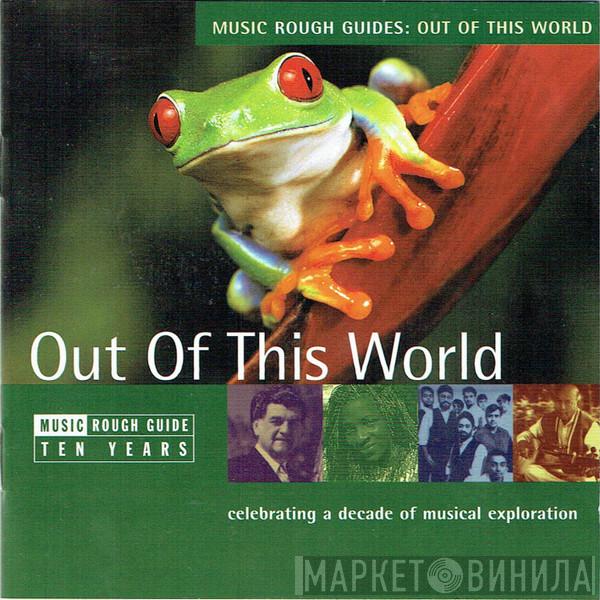  - Music Rough Guides: Out Of This World