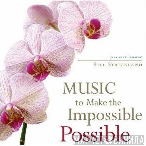  - Music To Make The Impossible Possible