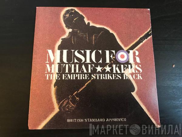  - Music for Muthaf**kers The Empire Strikes Back