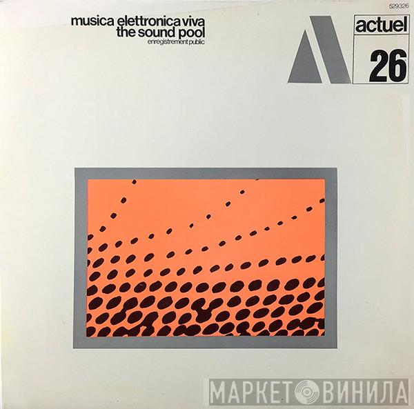 Musica Elettronica Viva - The Sound Pool
