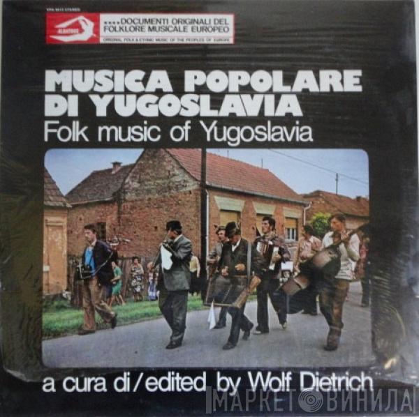  - Musica Popolare Di Yugoslavia - Folk Music Of Yugoslavia