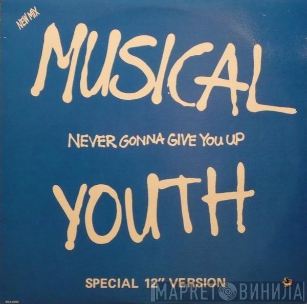  Musical Youth  - Never Gonna Give You Up