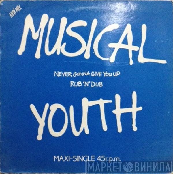 Musical Youth - Never Gonna Give You Up