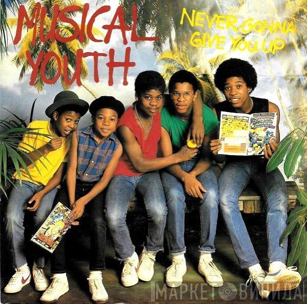 Musical Youth - Never Gonna Give You Up