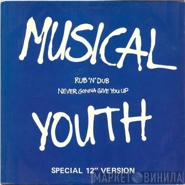 Musical Youth - Rub 'N' Dub / Never Gonna Give You Up