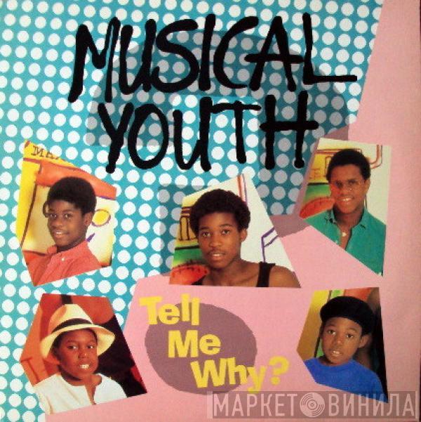 Musical Youth - Tell Me Why?