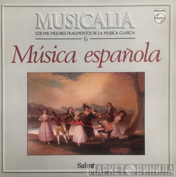  - Musicalia 6. Musica Española