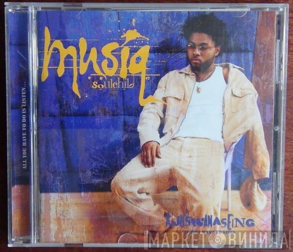  Musiq Soulchild  - Aijuswanaseing