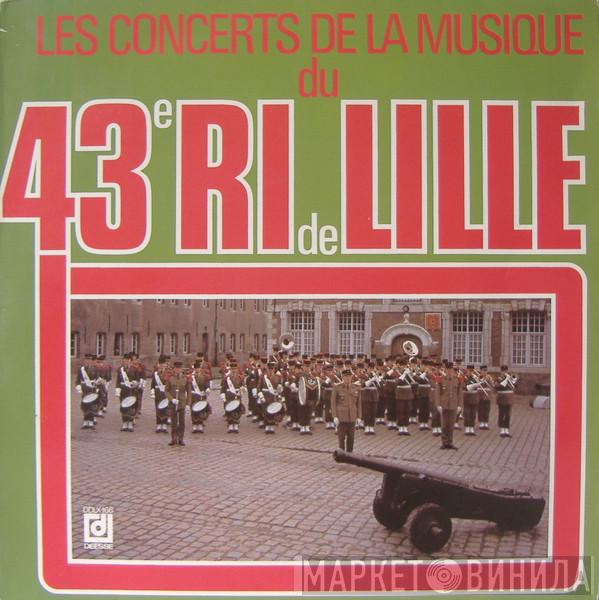Musique Du 43e R.I. - Les Concerts De La Musique Du 43e RI De Lille Vol:6