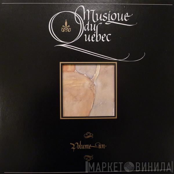  - Musique Du Québec - Volume Un