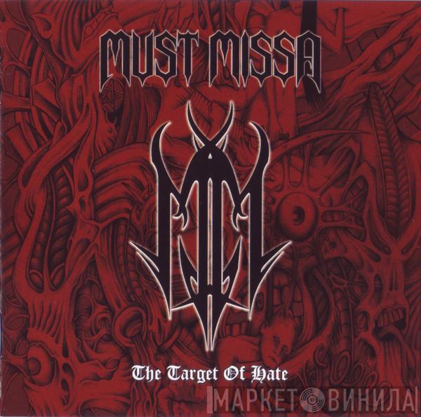 Must Missa - The Target Of Hate