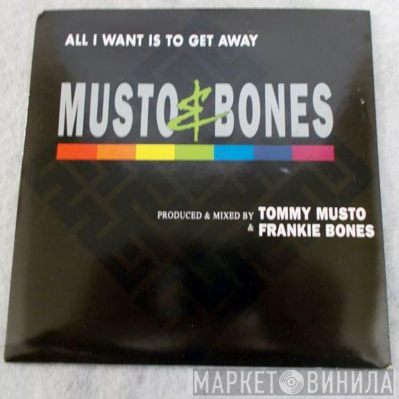 Musto & Bones - All I Want Is To Get Away