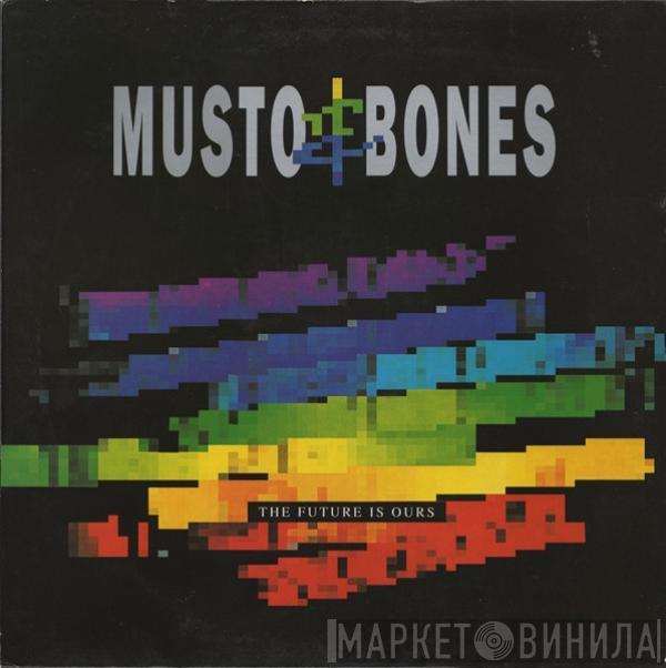 Musto & Bones - The Future Is Ours