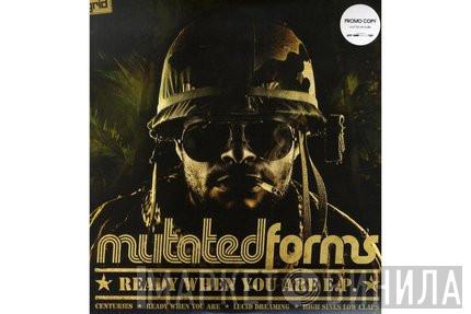 Mutated Forms - Ready When You Are EP