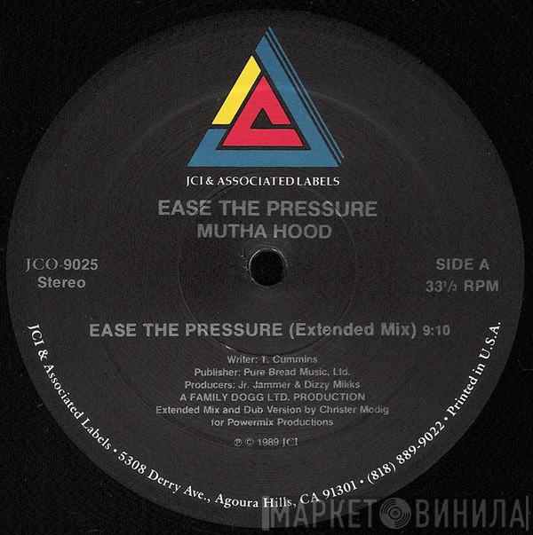 Mutha Hood - Ease The Pressure