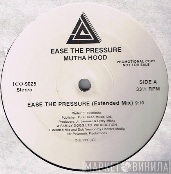 Mutha Hood - Ease The Pressure