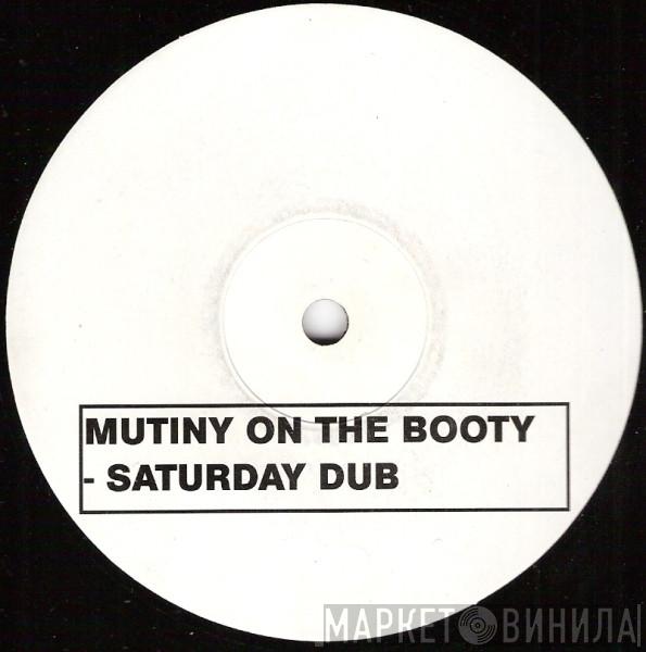 Mutiny - Saturday Dub