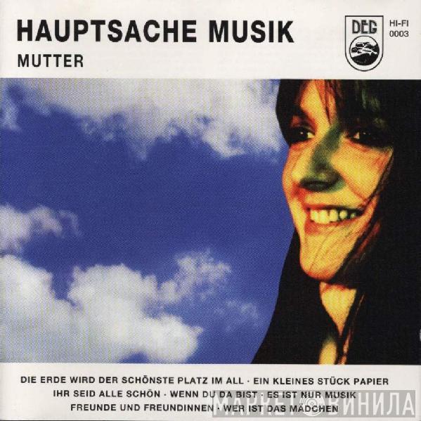  Mutter  - Hauptsache Musik