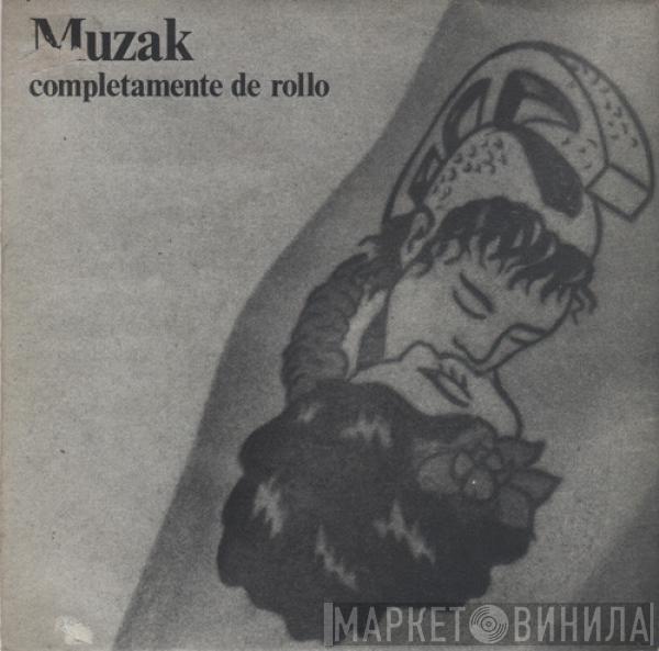 Muzak  - Completamente De Rollo