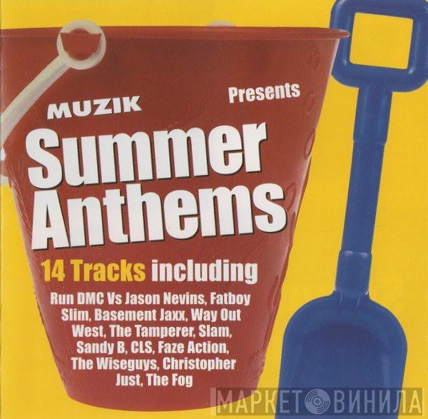  - Muzik Presents Summer Anthems