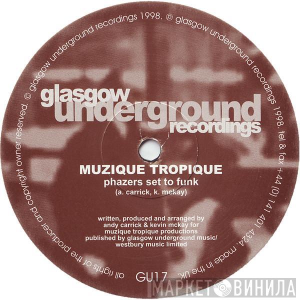 Muzique Tropique - Phazers Set To Funk