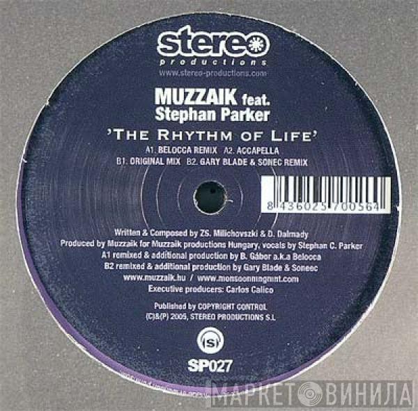 Muzzaik, Stephan Parker - The Rhythm Of Life