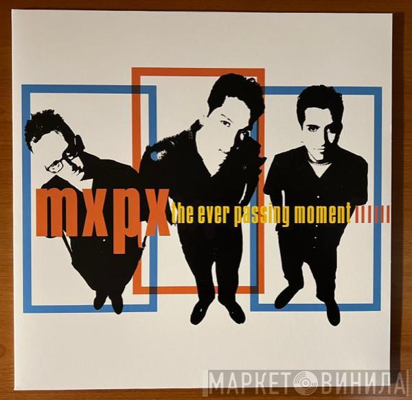 MxPx - The Ever Passing Moment