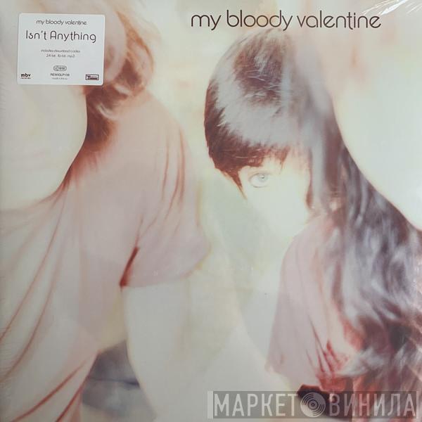 My Bloody Valentine - Isn't Anything