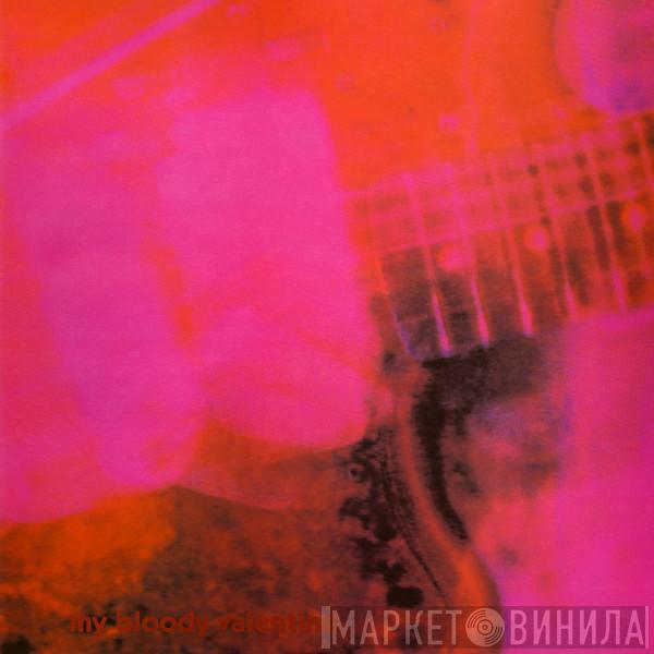  My Bloody Valentine  - Loveless