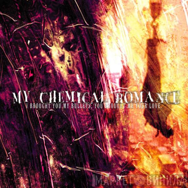  My Chemical Romance  - I Brought You My Bullets, You Brought Me Your Love