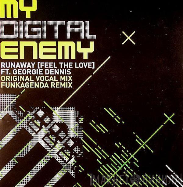 My Digital Enemy - Runaway (Feel The Love)