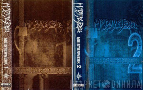  My Dying Bride  - Meisterwerk 1 / Meisterwerk 2