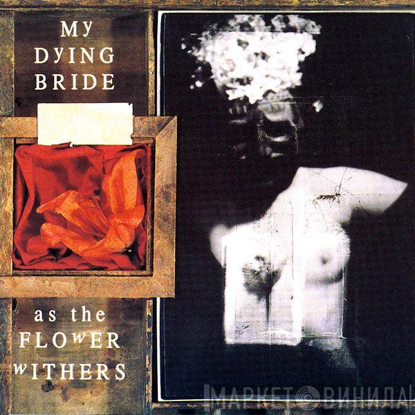 My Dying Bride - As The Flower Withers