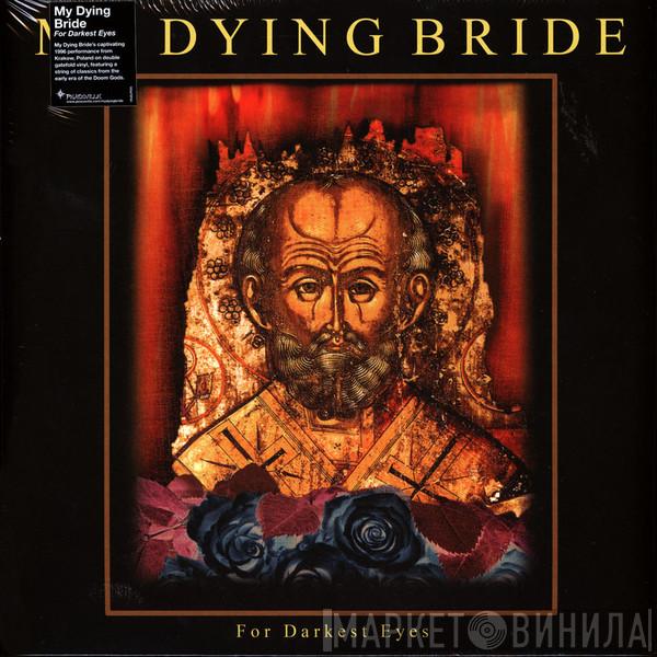 My Dying Bride - For Darkest Eyes